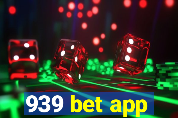 939 bet app